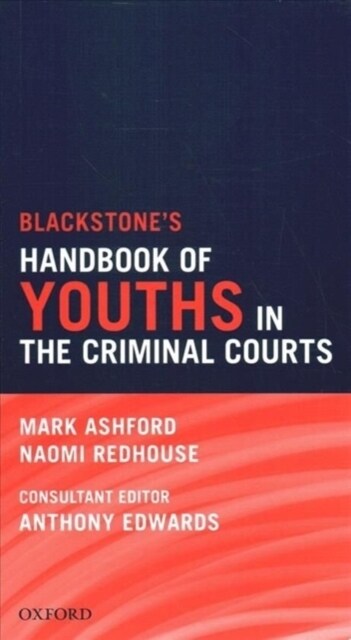 Blackstones Magistrates Court Handbook 2021 and Blackstones Youths in the Criminal Courts (October 2018 Edition) Pack (Paperback)