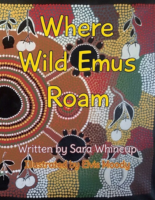 Where Wild Emus Roam (Paperback)