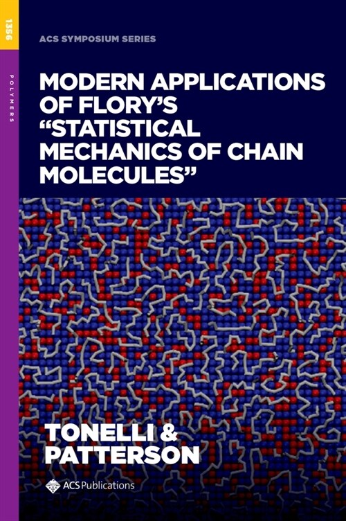 Modern Applications of Florys Statistical Mechanics of Chain Molecules (Hardcover)