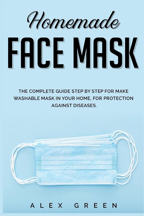 Homemade Face Mask (Paperback)