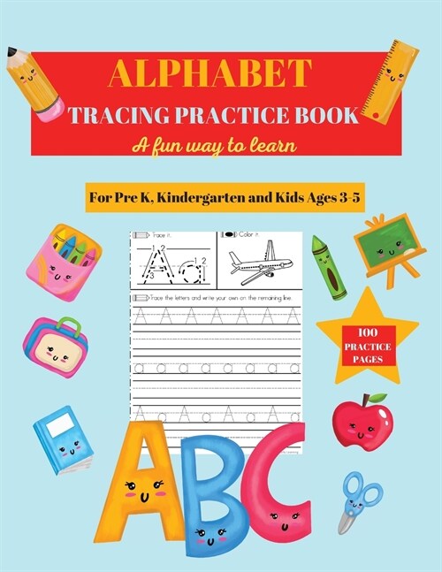 Alphabet Practice Tracing Book: Preschool Practice Handwriting Workbook: Pre K, Kindergarten and Kids Ages 3-5 Tracing and Coloring (Paperback)