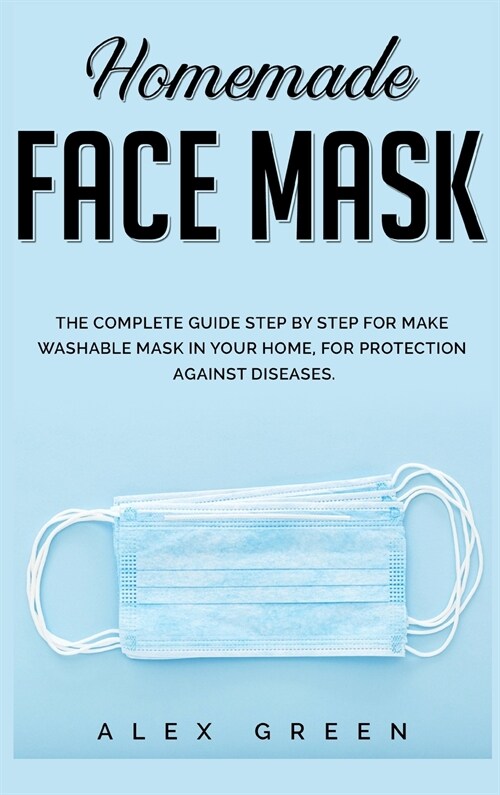 Homemade Face Mask (Hardcover)