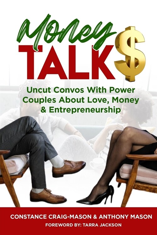 Money Talk$: Uncut Convos With Power Couples About Love, Money & Entrepreneurship (Paperback)