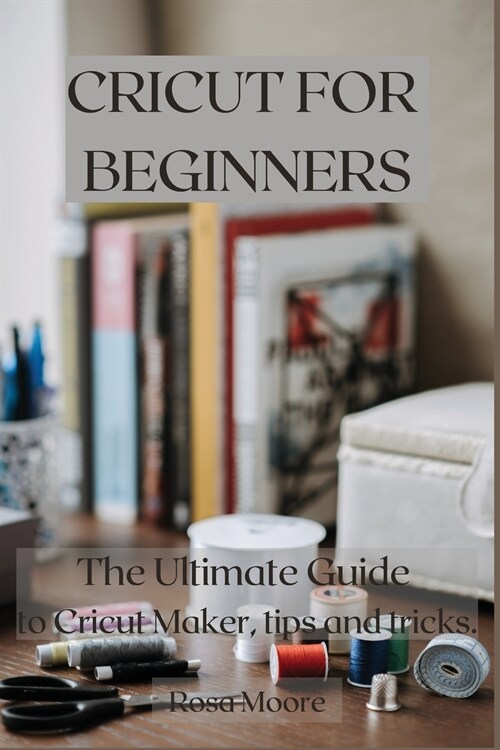 Cricut For Beginners (Paperback)