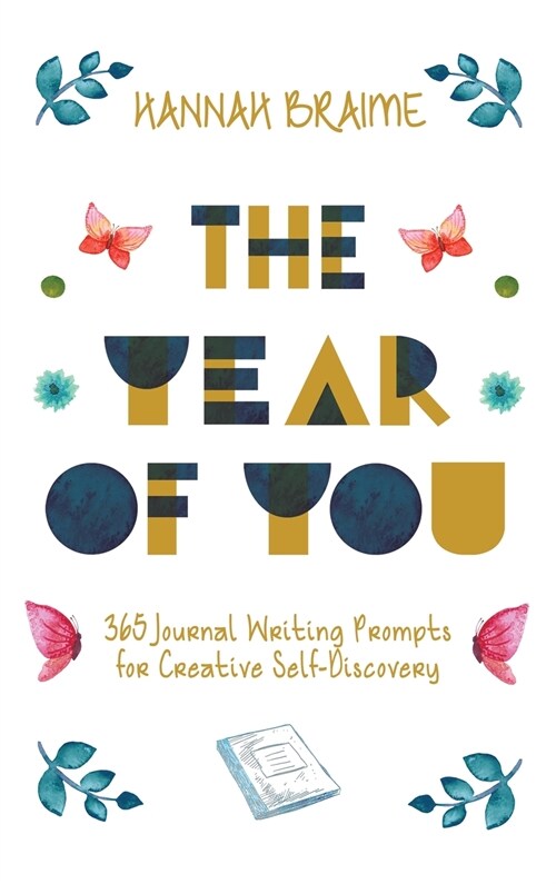 The Year of You: 365 Journal Writing Prompts for Self-Discovery (Hardcover)