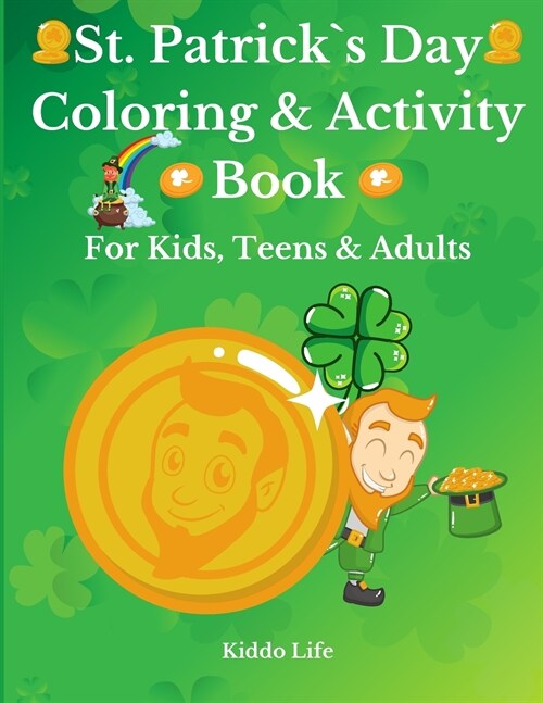 St. Patrick`s Day Coloring and Activity Book for Kids, Teens and Adults (Paperback)