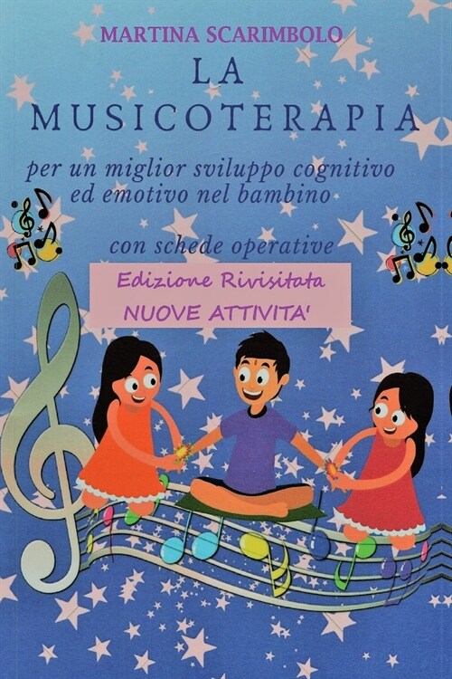 La musicoterapia per un migliore sviluppo cognitivo ed emotivo del bambino (Paperback)