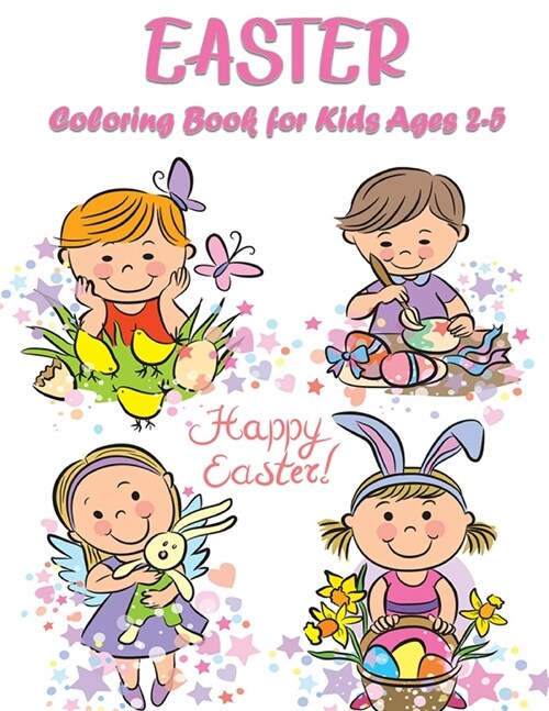 Easter Coloring Book for Kids Ages 2-5 (Paperback)