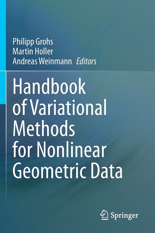 Handbook of Variational Methods for Nonlinear Geometric Data (Paperback)