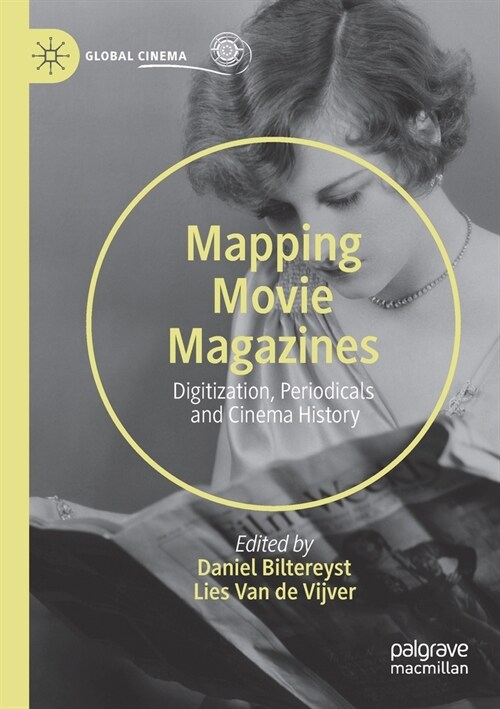 Mapping Movie Magazines: Digitization, Periodicals and Cinema History (Paperback, 2020)