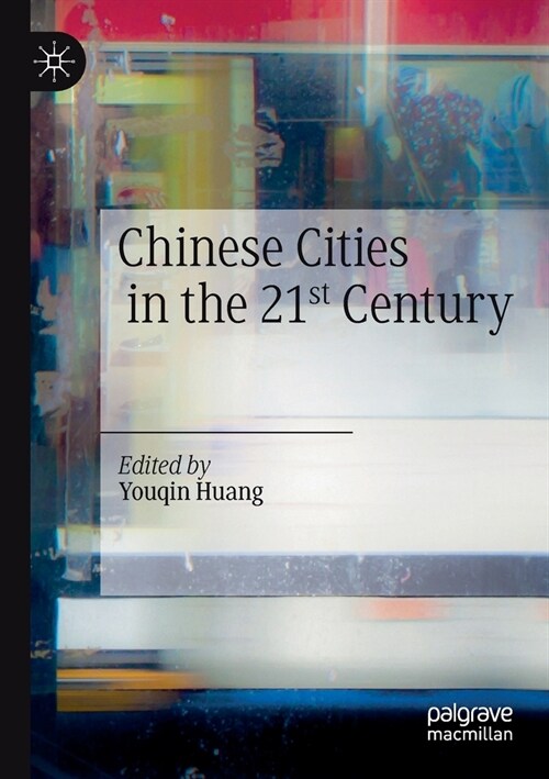 Chinese Cities in the 21st Century (Paperback)