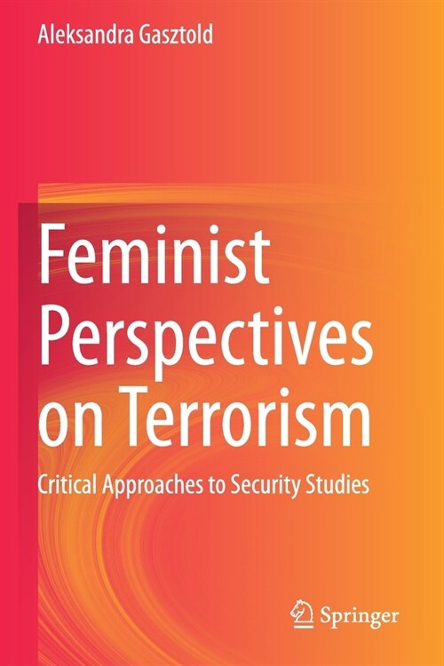 Feminist Perspectives on Terrorism: Critical Approaches to Security Studies (Paperback, 2020)