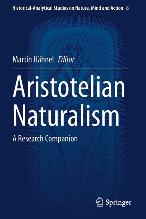Aristotelian Naturalism: A Research Companion (Paperback, 2020)