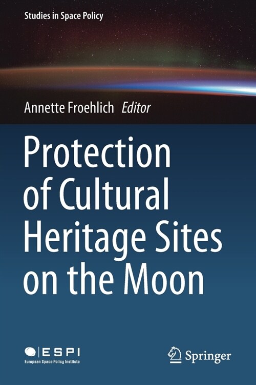 Protection of Cultural Heritage Sites on the Moon (Paperback)