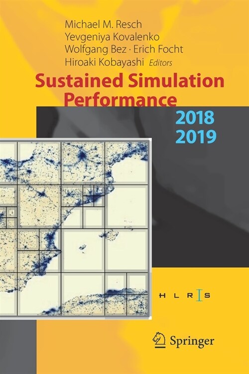 Sustained Simulation Performance 2018 and 2019: Proceedings of the Joint Workshops on Sustained Simulation Performance, University of Stuttgart (Hlrs) (Paperback, 2020)