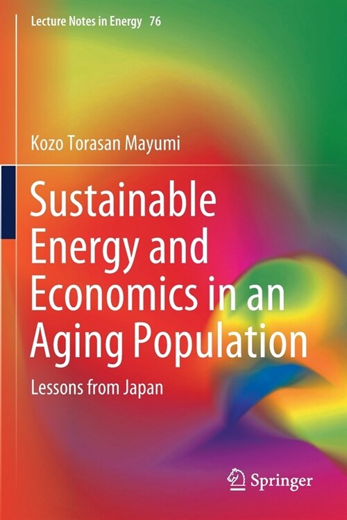 Sustainable Energy and Economics in an Aging Population: Lessons from Japan (Paperback, 2020)