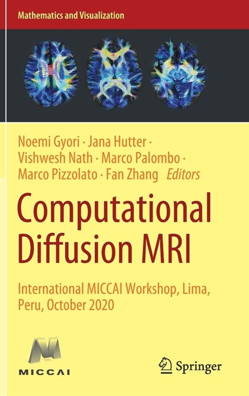 Computational Diffusion MRI: International Miccai Workshop, Lima, Peru, October 2020 (Hardcover, 2021)