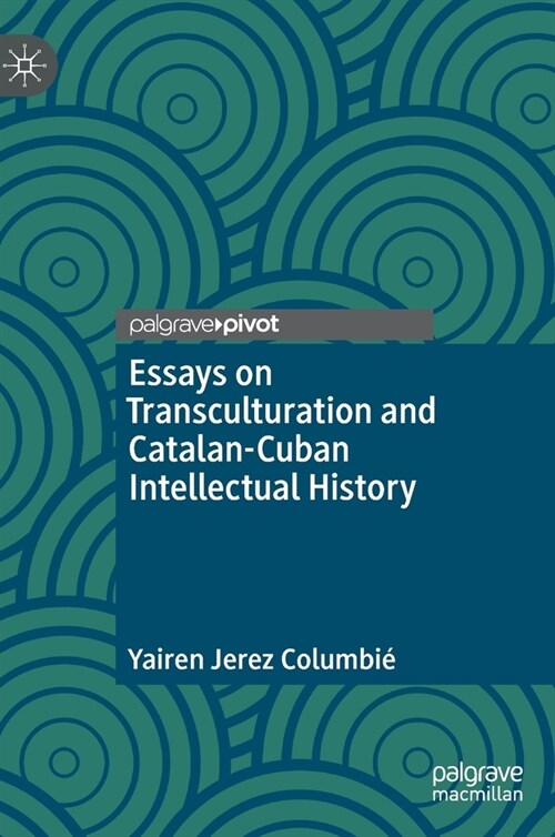 Essays on Transculturation and Catalan-Cuban Intellectual History (Hardcover)