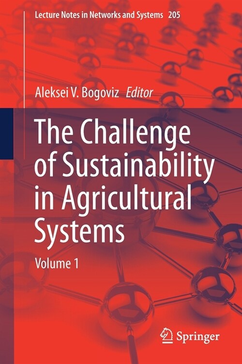 The Challenge of Sustainability in Agricultural Systems: Volume 1 (Paperback, 2021)