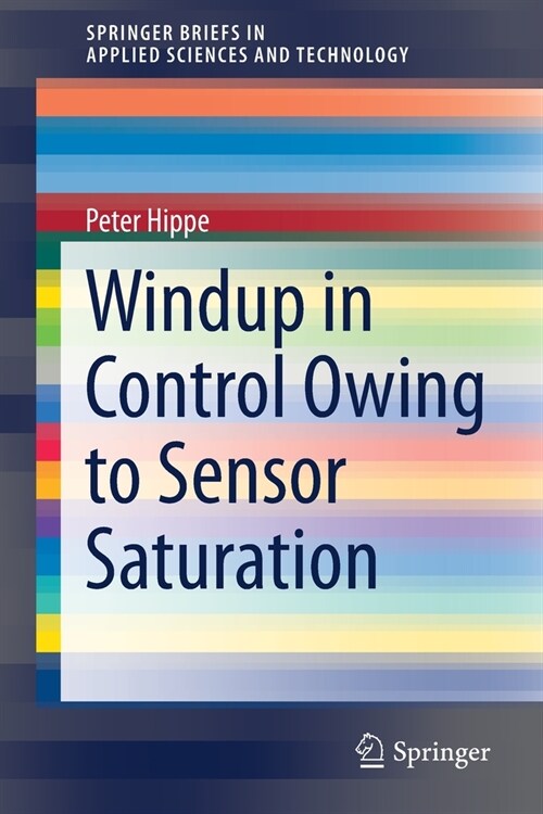 Windup in Control Owing to Sensor Saturation (Paperback)