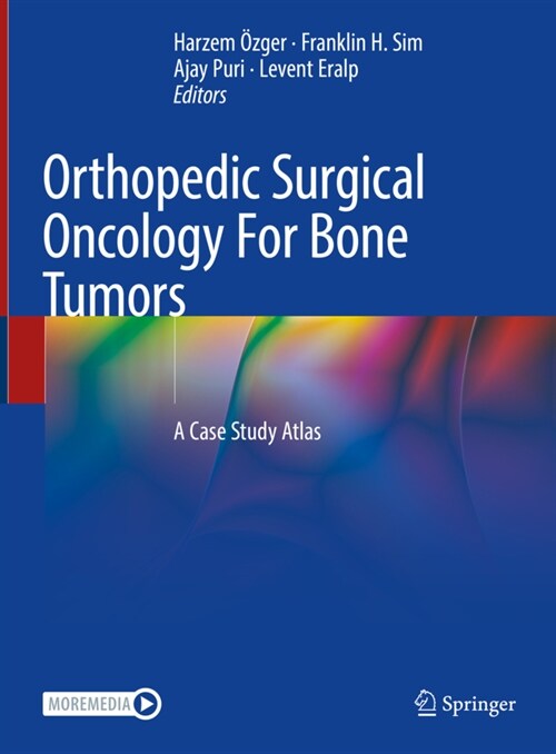 Orthopedic Surgical Oncology for Bone Tumors: A Case Study Atlas (Hardcover, 2022)