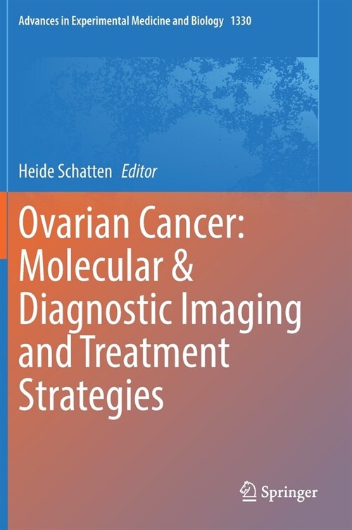 Ovarian Cancer: Molecular & Diagnostic Imaging and Treatment Strategies (Hardcover)