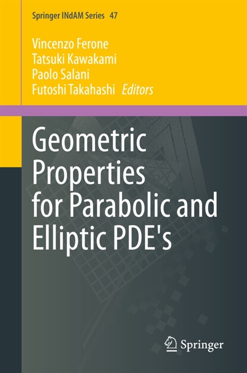 Geometric Properties for Parabolic and Elliptic PDEs (Hardcover)