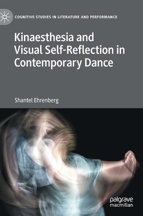 Kinaesthesia and Visual Self-Reflection in Contemporary Dance (Hardcover)