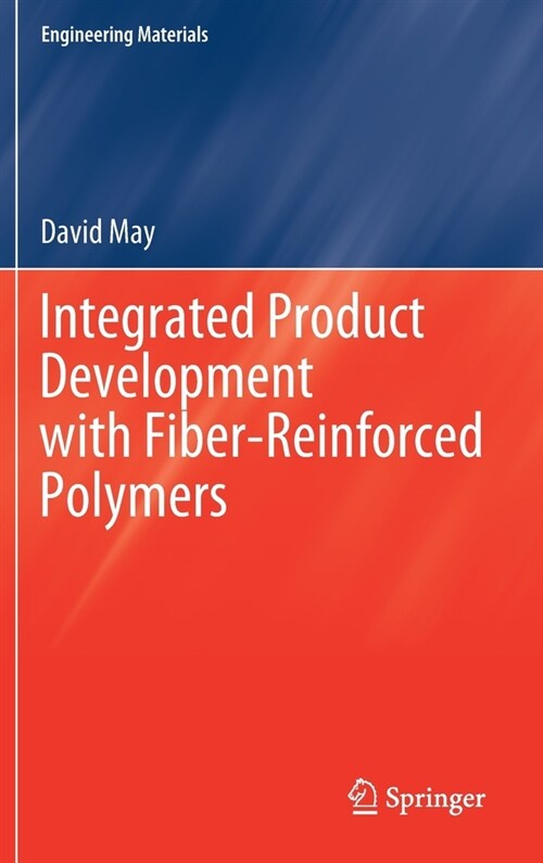 Integrated Product Development with Fiber-Reinforced Polymers (Hardcover, 2021)