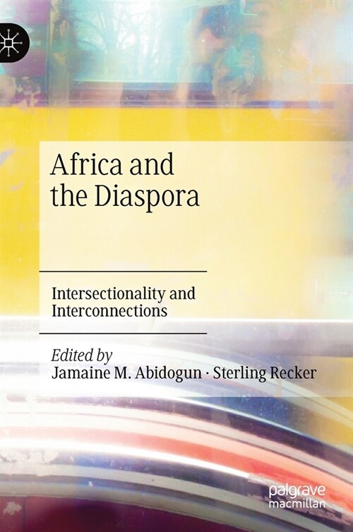 Africa and the Diaspora: Intersectionality and Interconnections (Hardcover, 2021)