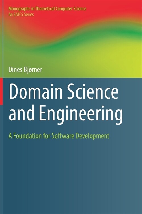 Domain Science and Engineering: A Foundation for Software Development (Hardcover, 2021)