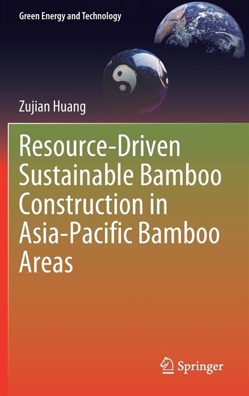 Resource-Driven Sustainable Bamboo Construction in Asia-Pacific Bamboo Areas (Hardcover)