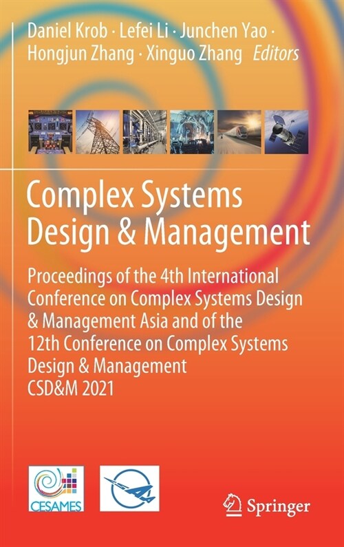 Complex Systems Design & Management: Proceedings of the 4th International Conference on Complex Systems Design & Management Asia and of the 12th Confe (Hardcover, 2021)