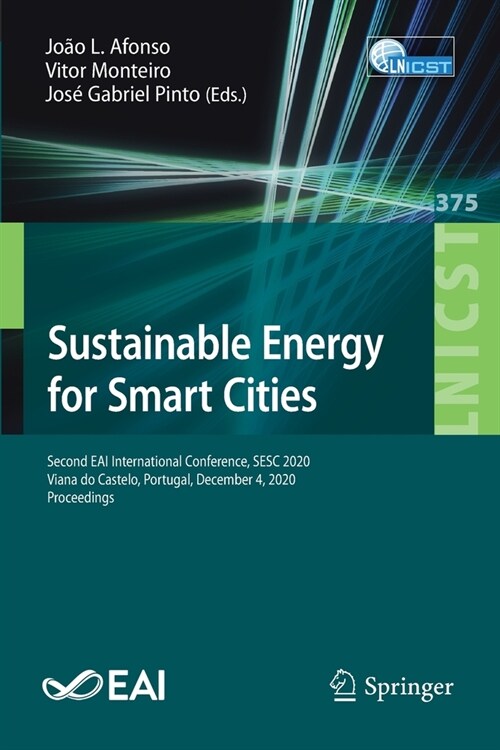 Sustainable Energy for Smart Cities: Second Eai International Conference, Sesc 2020, Viana Do Castelo, Portugal, December 4, 2020, Proceedings (Paperback, 2021)