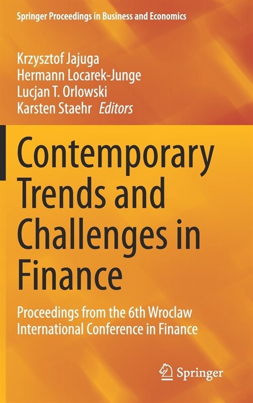 Contemporary Trends and Challenges in Finance: Proceedings from the 6th Wroclaw International Conference in Finance (Hardcover, 2021)