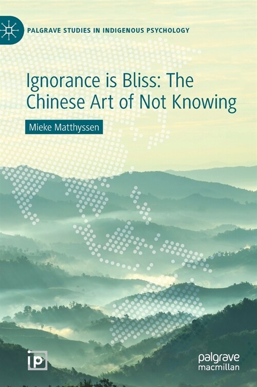 Ignorance is Bliss: The Chinese Art of Not Knowing (Hardcover)