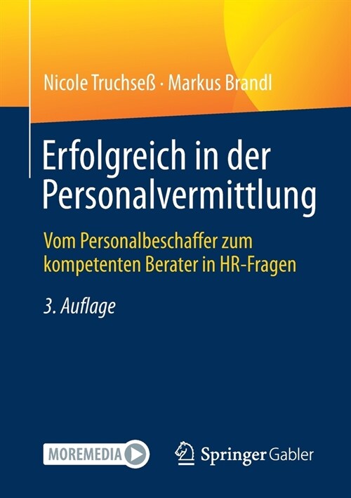 Erfolgreich in Der Personalvermittlung: Vom Personalbeschaffer Zum Kompetenten Berater in Hr-Fragen (Paperback, 3, 3., Uberarb. Au)