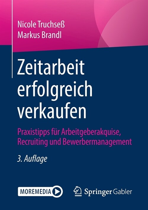 Zeitarbeit Erfolgreich Verkaufen: Praxistipps F? Arbeitgeberakquise, Recruiting Und Bewerbermanagement (Paperback, 3, 3., Uberarb. U.)