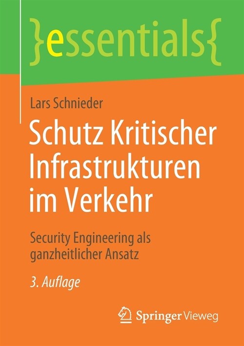 Schutz Kritischer Infrastrukturen Im Verkehr: Security Engineering ALS Ganzheitlicher Ansatz (Paperback, 3, 3. Aufl. 2021)