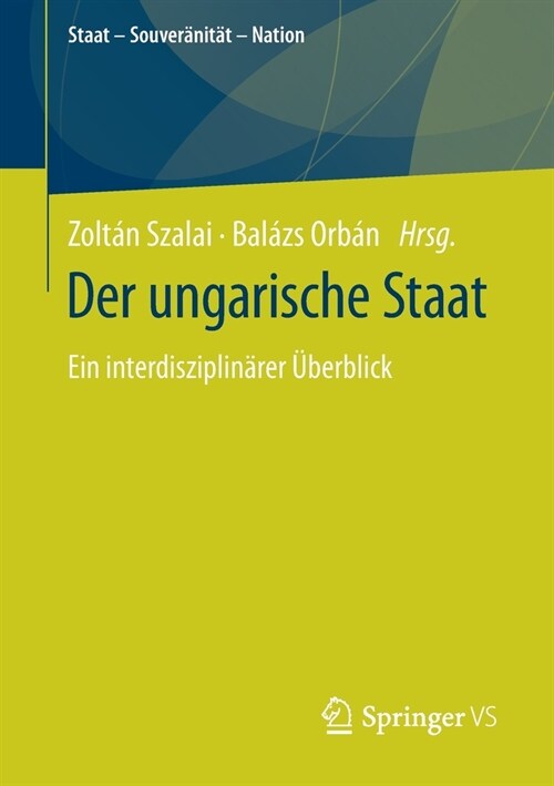 Der Ungarische Staat: Ein Interdisziplin?er ?erblick (Paperback, 1. Aufl. 2021)