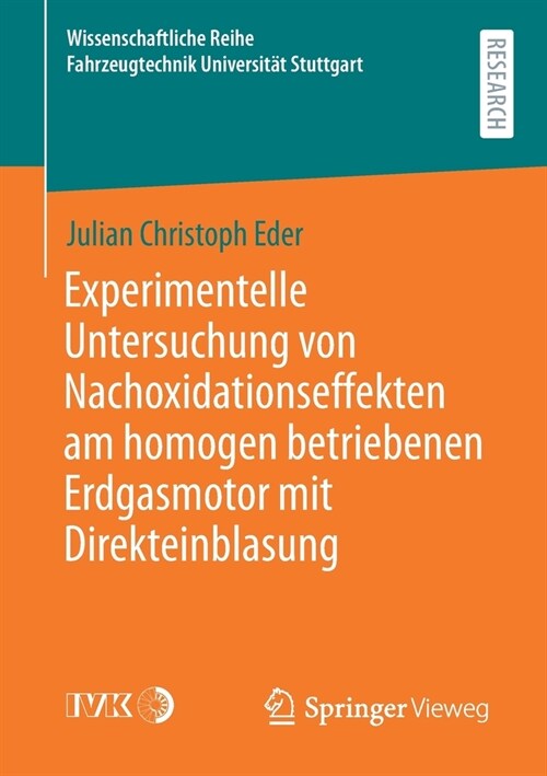 Experimentelle Untersuchung von Nachoxidationseffekten am homogen betriebenen Erdgasmotor mit Direkteinblasung (Paperback)