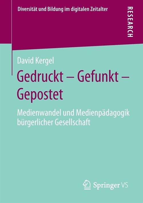 Gedruckt - Gefunkt - Gepostet: Medienwandel Und Medienp?agogik B?gerlicher Gesellschaft (Paperback, 1. Aufl. 2021)