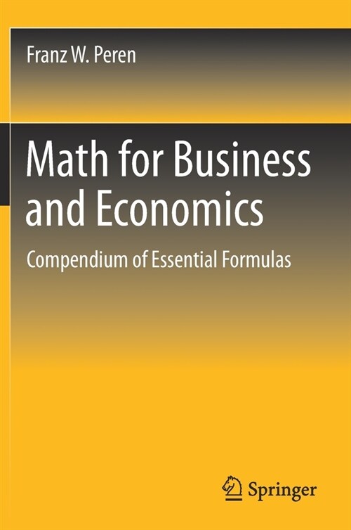 Math for Business and Economics: Compendium of Essential Formulas (Hardcover, 2021)