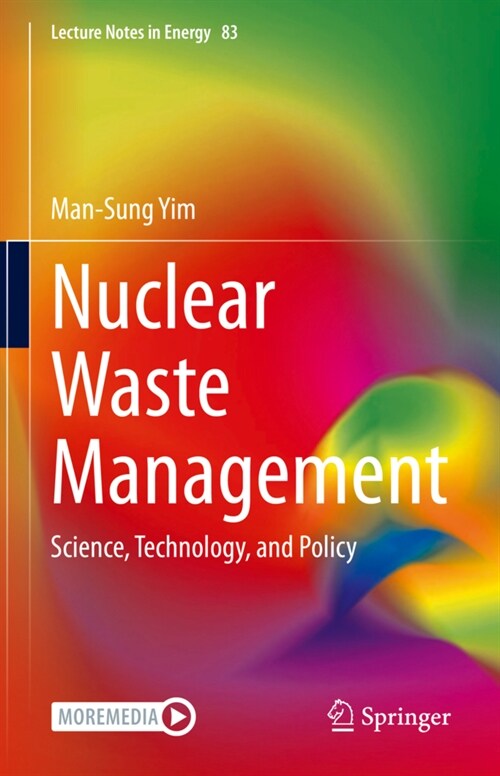 Nuclear Waste Management: Science, Technology, and Policy (Hardcover, 2022)