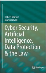 Cyber Security, Artificial Intelligence, Data Protection & the Law (Hardcover)