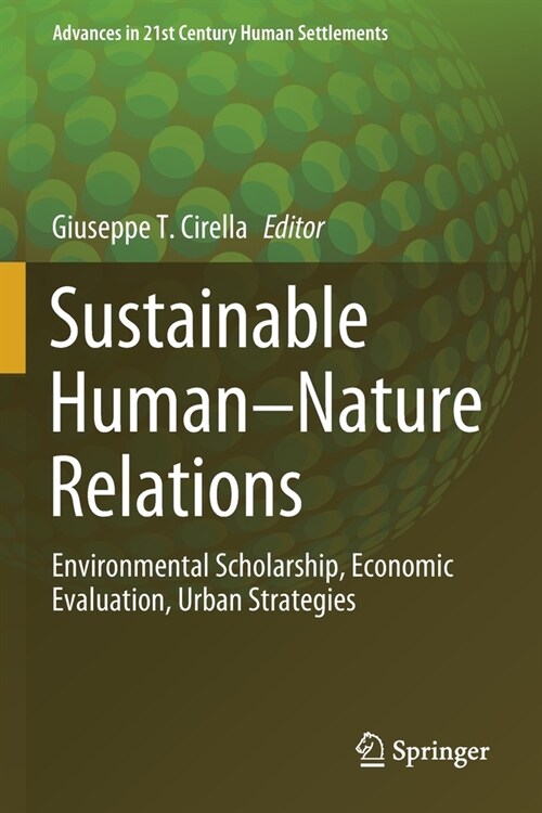 Sustainable Human-Nature Relations: Environmental Scholarship, Economic Evaluation, Urban Strategies (Paperback, 2020)