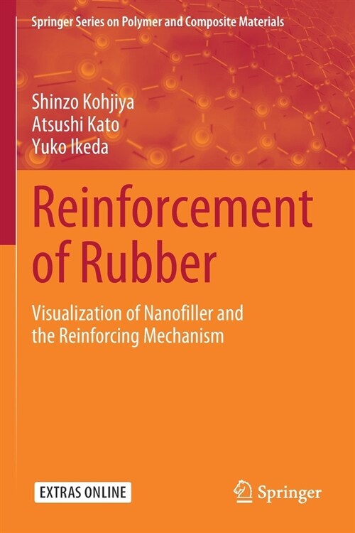 Reinforcement of Rubber: Visualization of Nanofiller and the Reinforcing Mechanism (Paperback, 2020)