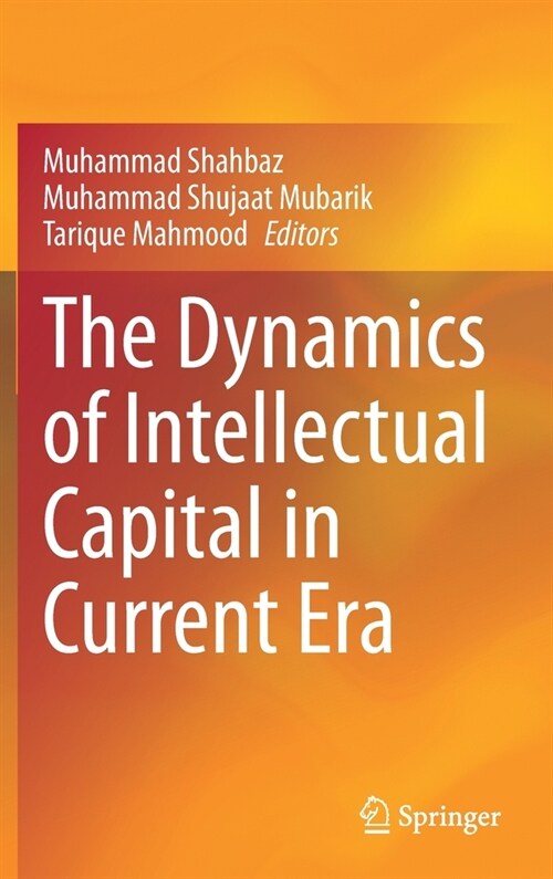 The Dynamics of Intellectual Capital in Current Era (Hardcover)