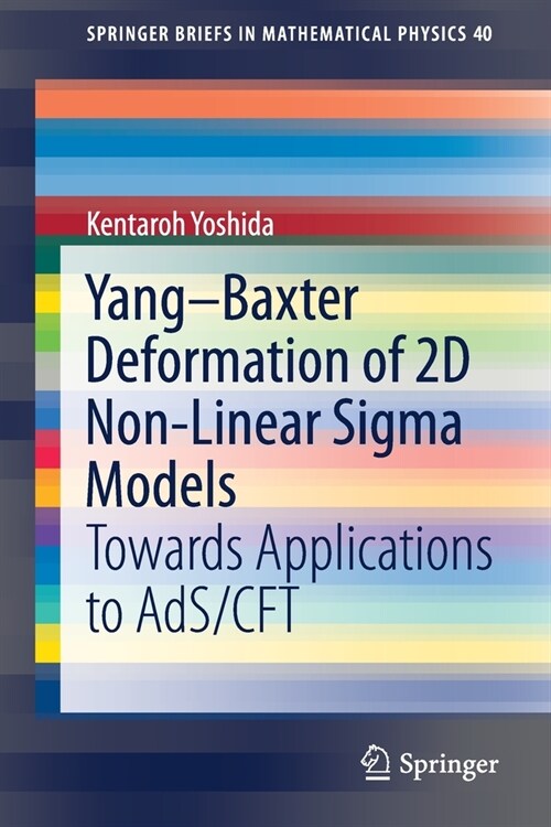 Yang-Baxter Deformation of 2D Non-Linear SIGMA Models: Towards Applications to Ads/Cft (Paperback, 2021)