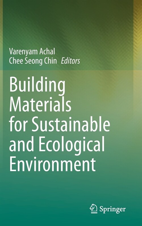Building Materials for Sustainable and Ecological Environment (Hardcover)